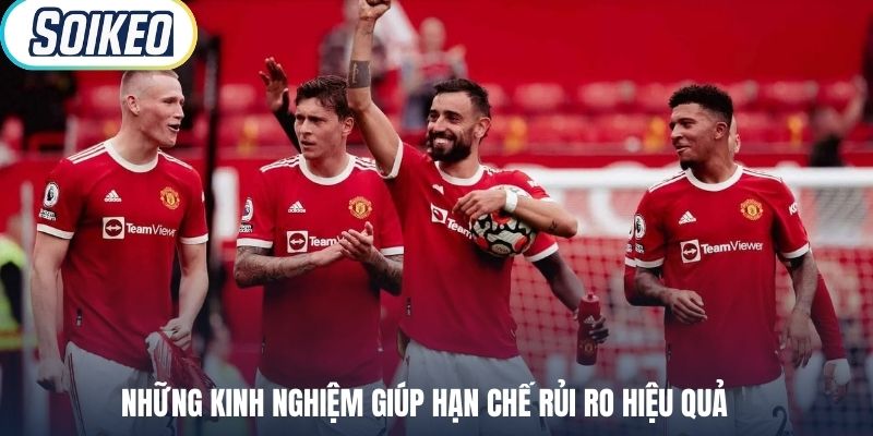 Những kinh nghiệm giúp hạn chế rủi ro hiệu quả