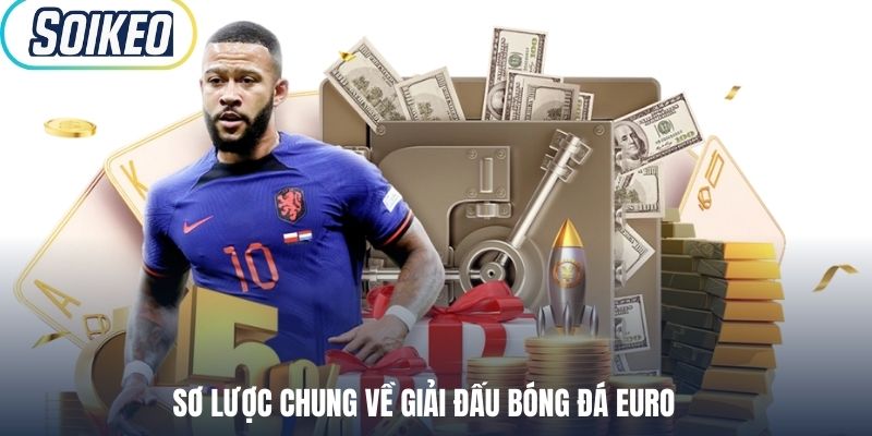 Sơ lược chung về giải đấu bóng đá Euro
